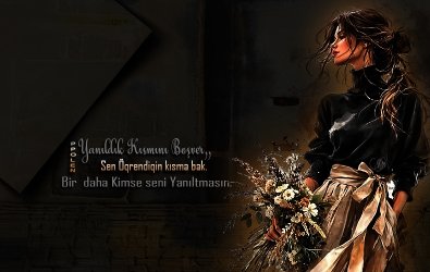 Yanıldık Kısmını Boşver,,        Sen Öqrendiqin kısma bak.                 Bir  daha Kimse seni Yanıltmasın........