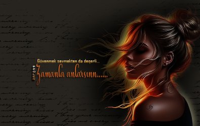 Güvenmek sevmekten da deqerli...           Zamanla anlarsınn.........